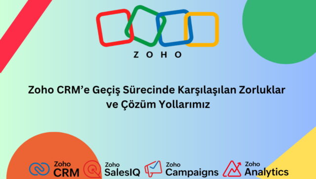 Zoho CRM’e Geçiş Süreci